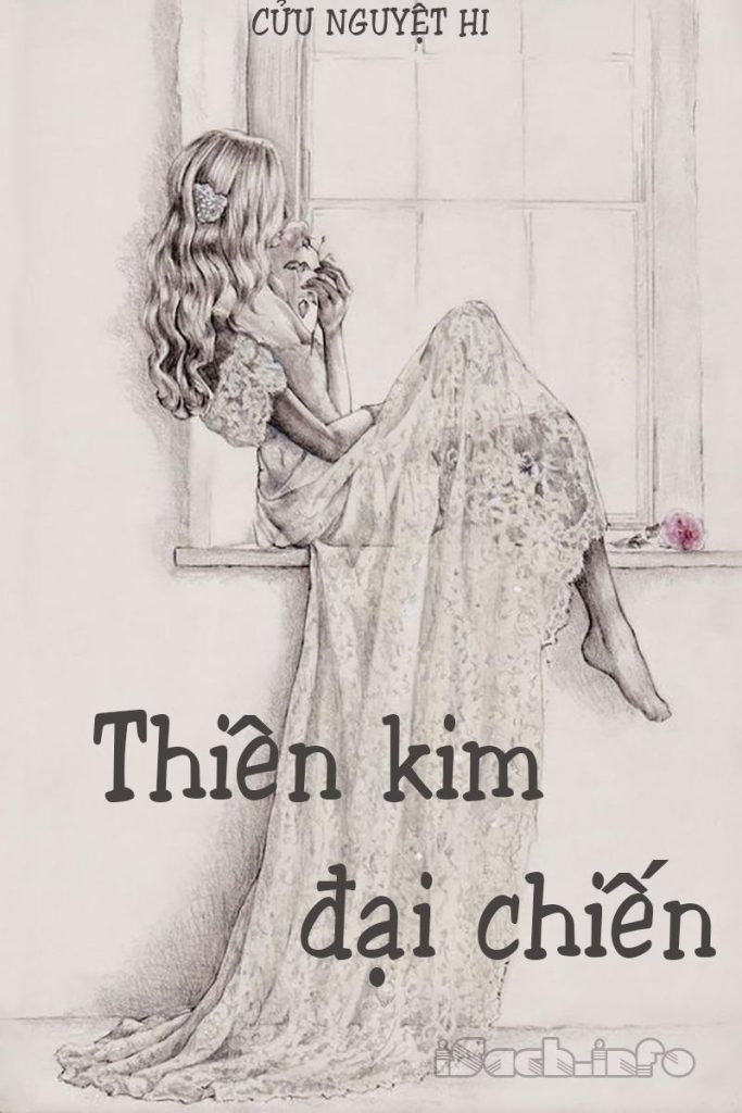 hình ảnh tác phẩm ngôn tình Thiên kim đại chiến của Cửu Nguyệt Hi