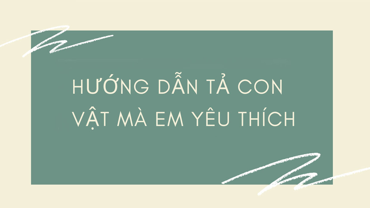 Read more about the article Top 7 Bài văn tả con vật ấn tượng nhất